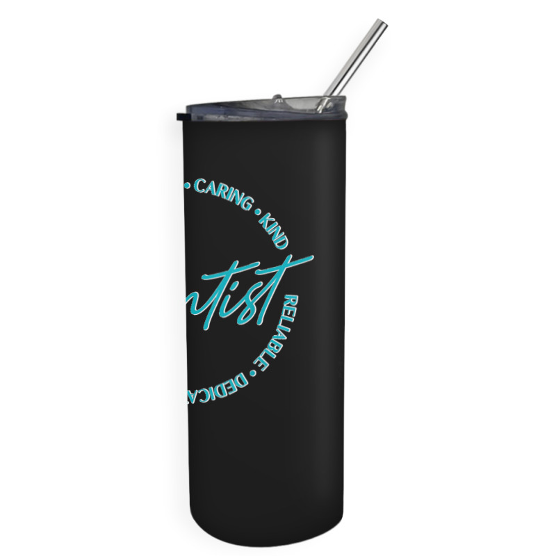 Dentist And Dental Student Quote Caring Dental Quote Skinny Tumbler | Artistshot