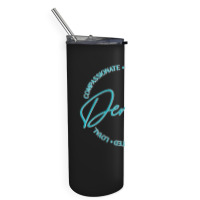 Dentist And Dental Student Quote Caring Dental Quote Skinny Tumbler | Artistshot