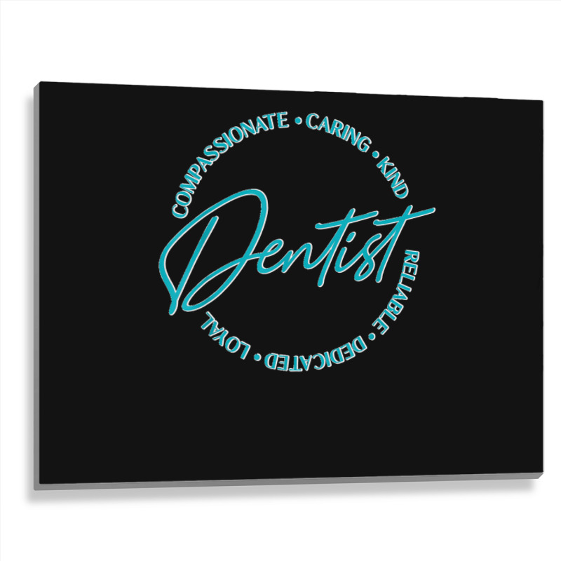 Dentist And Dental Student Quote Caring Dental Quote Metal Print Horizontal | Artistshot