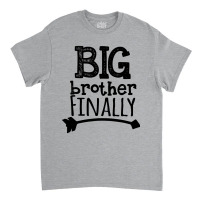 Big Brother Finally Classic T-shirt | Artistshot