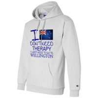 I Dont Need Therapy I Just Need To Go To Wellington Champion Hoodie | Artistshot