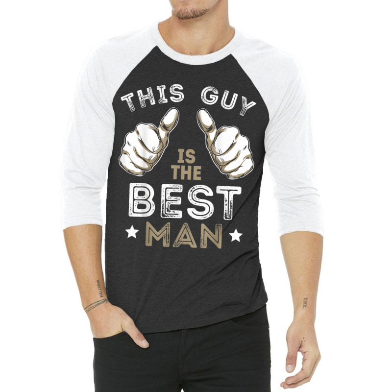 Men's This Guy Is The Best Man Bachelor Party Wedding 3/4 Sleeve Shirt | Artistshot