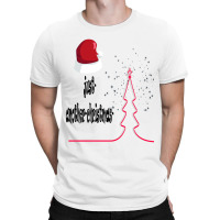 Justanotherchristmas Funny T-shirt | Artistshot