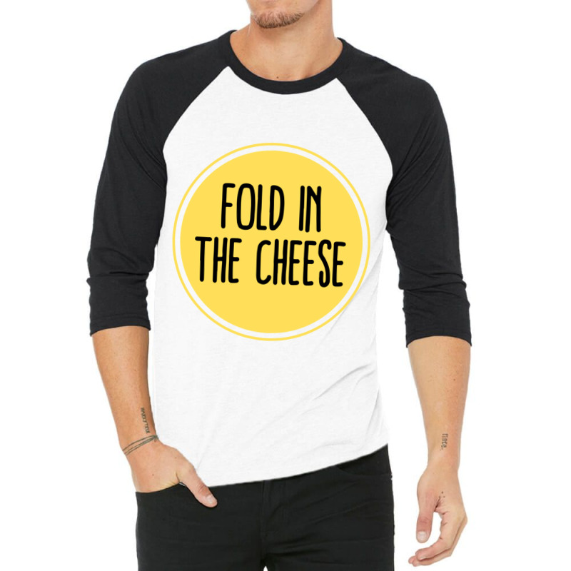 Schitts Creek Quote  Schitts Creek Fold In The Cheese  Schitts Creek M 3/4 Sleeve Shirt | Artistshot