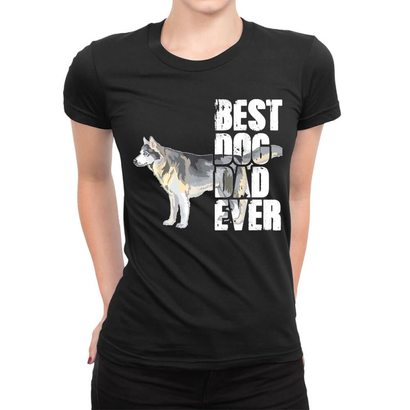 Best Dog Dad Ever Siberian Husky Dog Lovers Ladies Fitted T-Shirt by JOSEPHDOMINICWILLIS | Artistshot