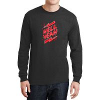 Hell Fuckin Yeah (7) .png Long Sleeve Shirts | Artistshot