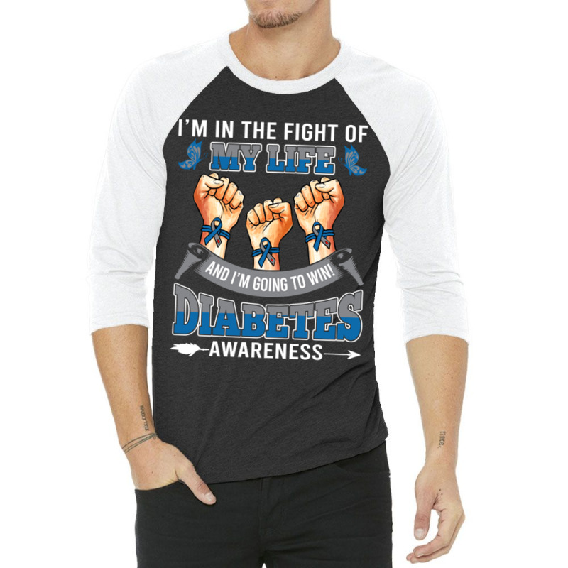 Diabetes Awareness In The Fight Of My Life I'm Going To Win 3/4 Sleeve Shirt by LanaErica | Artistshot