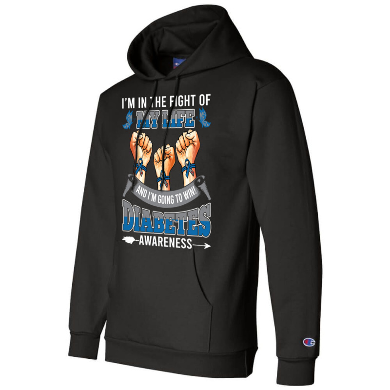 Diabetes Awareness In The Fight Of My Life I'm Going To Win Champion Hoodie by LanaErica | Artistshot