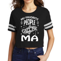 My Favorite People Call Me Ma Funny Gifts Mothers Day T Shirt Scorecard Crop Tee | Artistshot