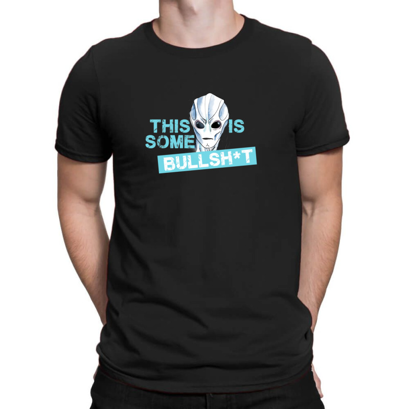 Resident Alien This Is Some Bullsht T-shirt By