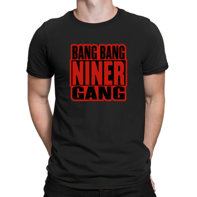 Bang Bang Niner Gang Earl Stevens E-40 Niner Gang San Francisco Lyrics T-shirt | Artistshot