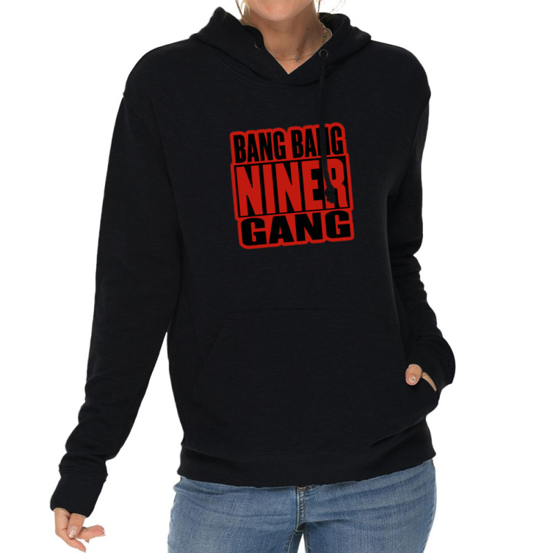 Bang Bang Niner Gang Earl Stevens E-40 Niner Gang San Francisco Lyrics Lightweight Hoodie | Artistshot