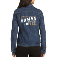 Instant Human Just Add Coffee Funny Saying Sarcastic Ladies Denim Jacket | Artistshot