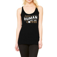 Instant Human Just Add Coffee Funny Saying Sarcastic Racerback Tank | Artistshot