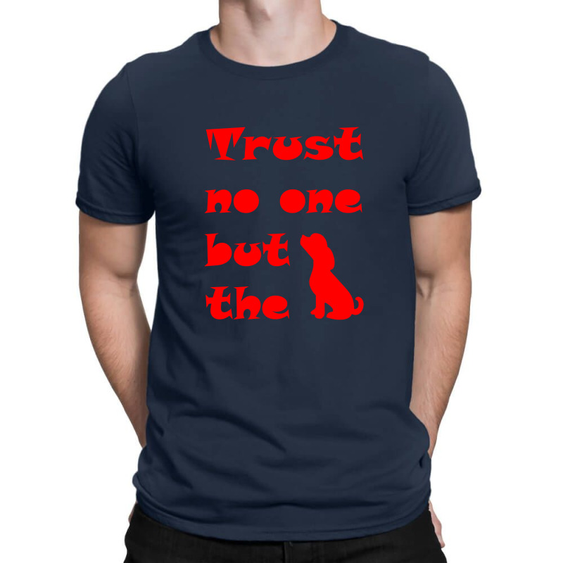 Trust Dog Red Graphics T-shirt | Artistshot