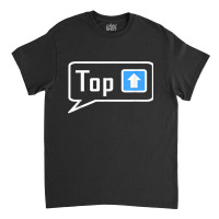 Gay Top Hookup Slang Wear Horny Dominant Guys Sex Chat Gift Classic T-shirt | Artistshot