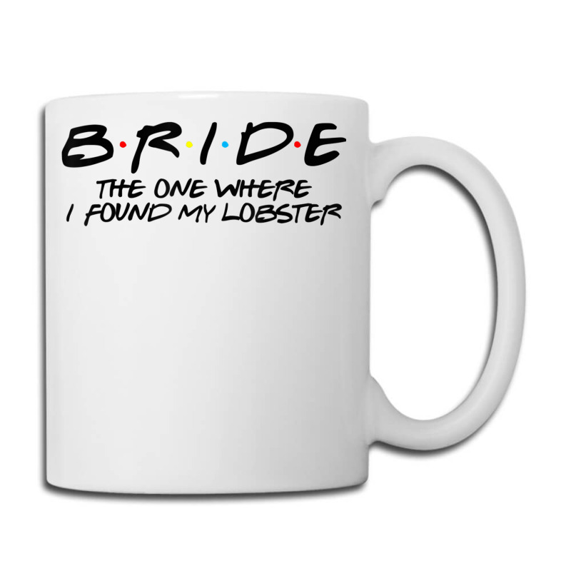 Brideone Where I Found My Lobster Coffee Mug | Artistshot