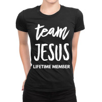 Team Jesus Lifetime Member Funny Christian Ladies Fitted T-shirt | Artistshot