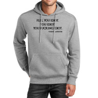 Flee You Idiot Unisex Hoodie | Artistshot