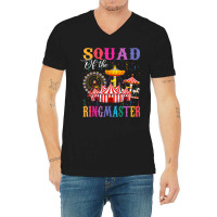 Squad Of The Birthday Ringmaster Kids Circus Birthday Party V-neck Tee | Artistshot