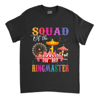 Squad Of The Birthday Ringmaster Kids Circus Birthday Party Classic T-shirt | Artistshot