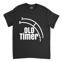 Funny Old Timer Car Truck Manual Column Shift Three Speed Classic T-shirt | Artistshot