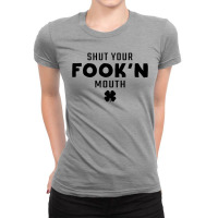 Shut Your Fook'n Mouth, Shut Your Fookin Mouth, You'll Do Nothing, Con Ladies Fitted T-shirt | Artistshot