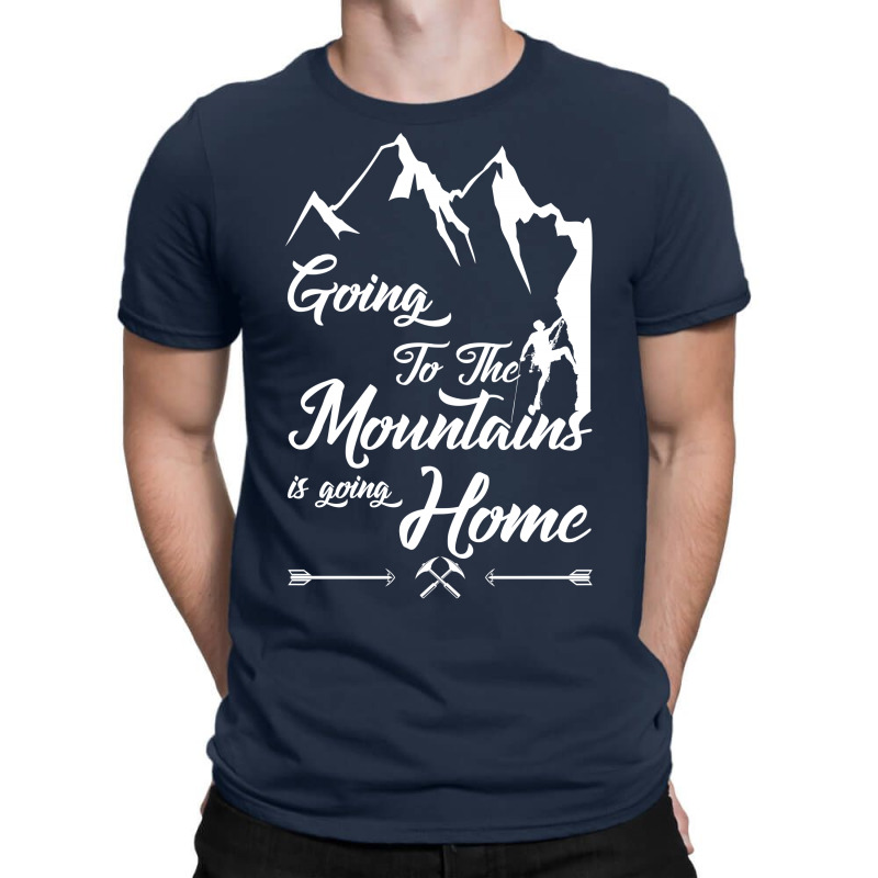 Going To The Mountains Is Going Home T-shirt | Artistshot