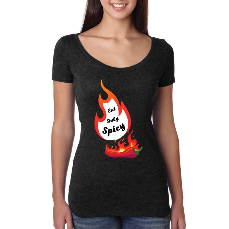 Eat Only Spicy Fire Red Chili Pepper Women's Triblend Scoop T-shirt by JeremyHurley | Artistshot