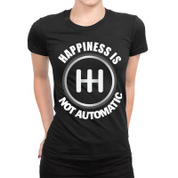 Happiness Is Not Automatic..save The Manuals 3 Pedals Cars Lovers Ladies Fitted T-shirt | Artistshot