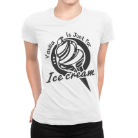 Vanilla Is For Ice Cream Ladies Fitted T-shirt | Artistshot