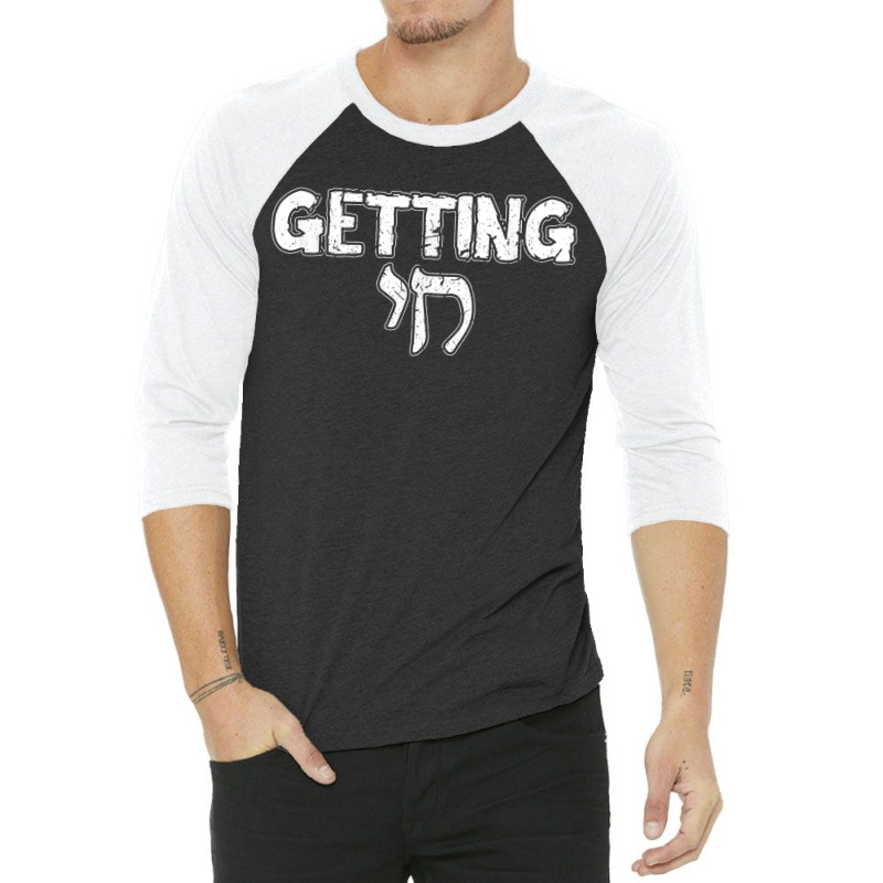 Getting Chai Jewish Jew Hanukkah Rosh Hashanah Gift 3/4 Sleeve Shirt | Artistshot