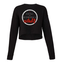 Universally Recognised As A Mature And Responsible Adult Cropped Sweater | Artistshot