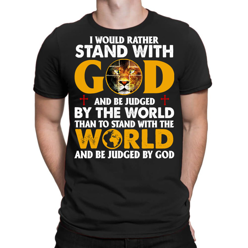 Jesus Christ Christian Lion Jesus Cross Id Rather Stand With God Knigh T-shirt | Artistshot