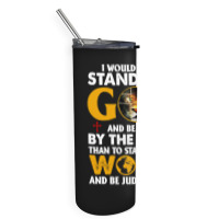 Jesus Christ Christian Lion Jesus Cross Id Rather Stand With God Knigh Skinny Tumbler | Artistshot