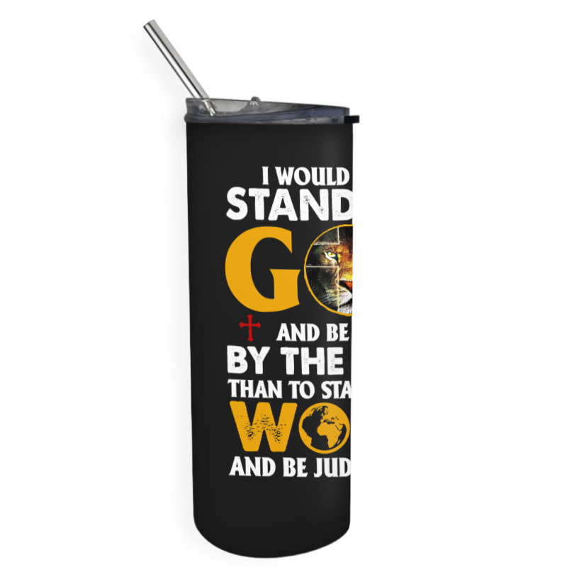 Jesus Christ Christian Lion Jesus Cross Id Rather Stand With God Knigh Skinny Tumbler | Artistshot