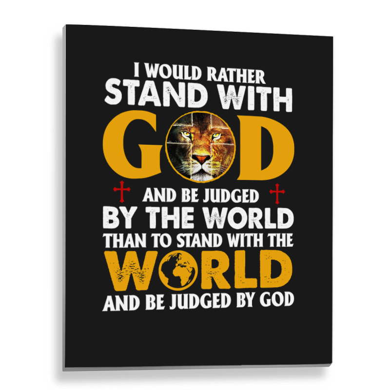 Jesus Christ Christian Lion Jesus Cross Id Rather Stand With God Knigh Metal Print Vertical | Artistshot