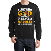 Jesus Christ Christian Lion Jesus Cross Id Rather Stand With God Knigh Crewneck Sweatshirt | Artistshot