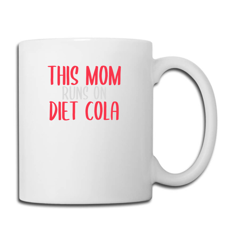 This Mom Runs On Diet Cola Soda Lover Gift Coffee Mug | Artistshot