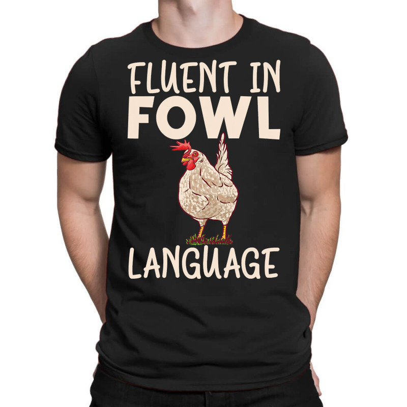 Chicken Chick Fluent In Fowl Language Hen Chicken Lover 80 Rooster Hen T-shirt | Artistshot