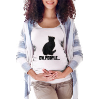 Ew People ... Black Cat Funny Pet Lover Men Dark Cat Maternity Scoop Neck T-shirt | Artistshot