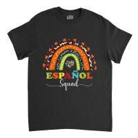 Espanol Squad Bilingual Spanish Teacher Back To School 2022 Classic T-shirt | Artistshot