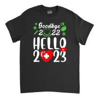 Good Bye 2022 Hello 2023 Happy New Year Christmas Nurse Life Classic T-shirt | Artistshot