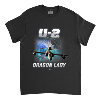 U 2 Dragon Lady Gift Veteran Classic T-shirt | Artistshot