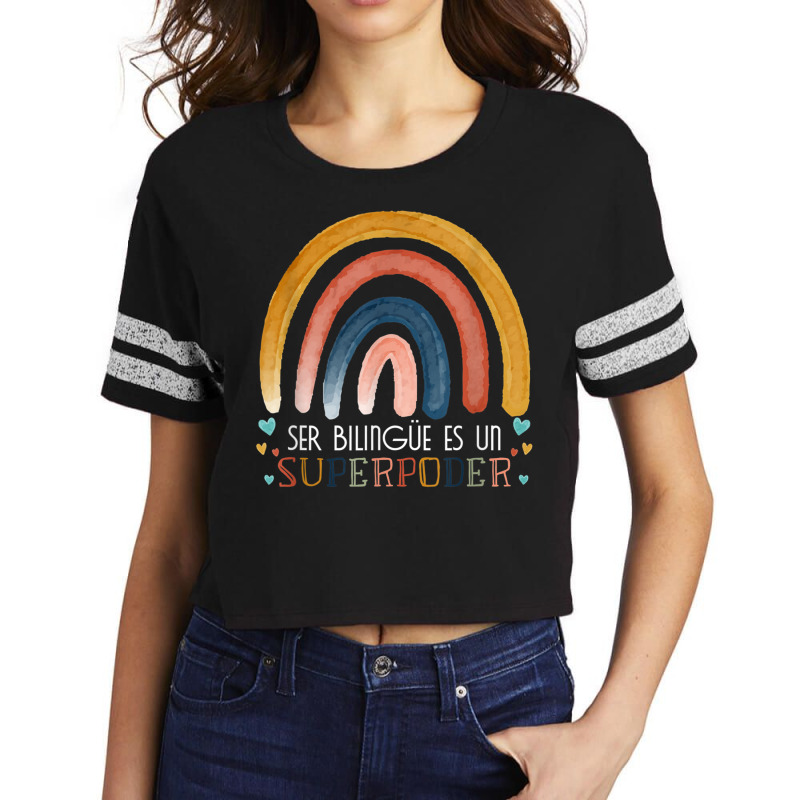 Ser Bilingue Es Un Superpoder Spanish Teacher Esl Teacher Scorecard Crop Tee by MellieGuilbeault | Artistshot