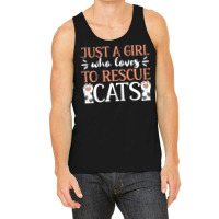 Shelter Animal Love Just A Girl Who Loves To Rescue Cats Tank Top | Artistshot