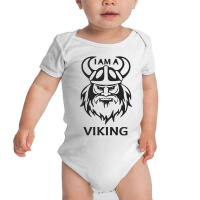 I Am A Viking Funny Baby Bodysuit | Artistshot