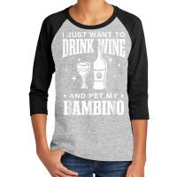 Drink Wine And Pet My Bambino Cat Dog Breed Funny Puppy T Shirt Youth 3/4 Sleeve | Artistshot