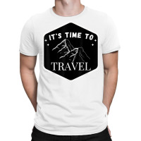 Fast Track Your Its Time To Travel T Shirt T-shirt | Artistshot