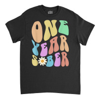 Funny Groovy One Year Sober Retro Sobriety Aa 12 Steps T Shirt Classic T-shirt | Artistshot